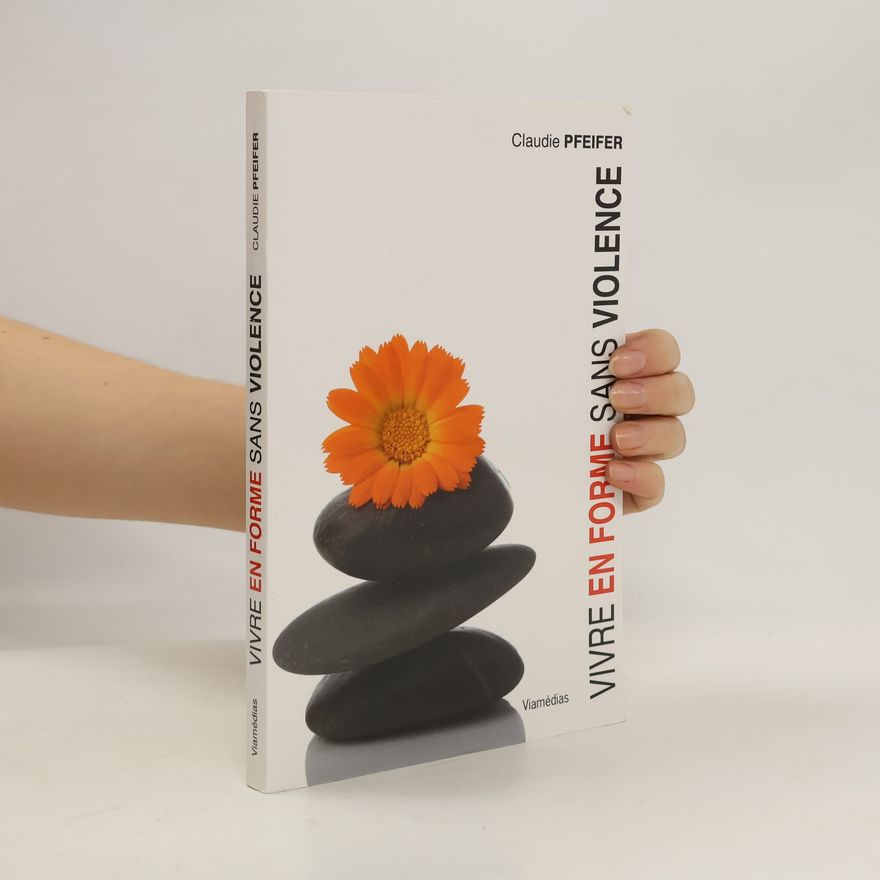 Claudie Pfeifer Vivre en forme sans violence