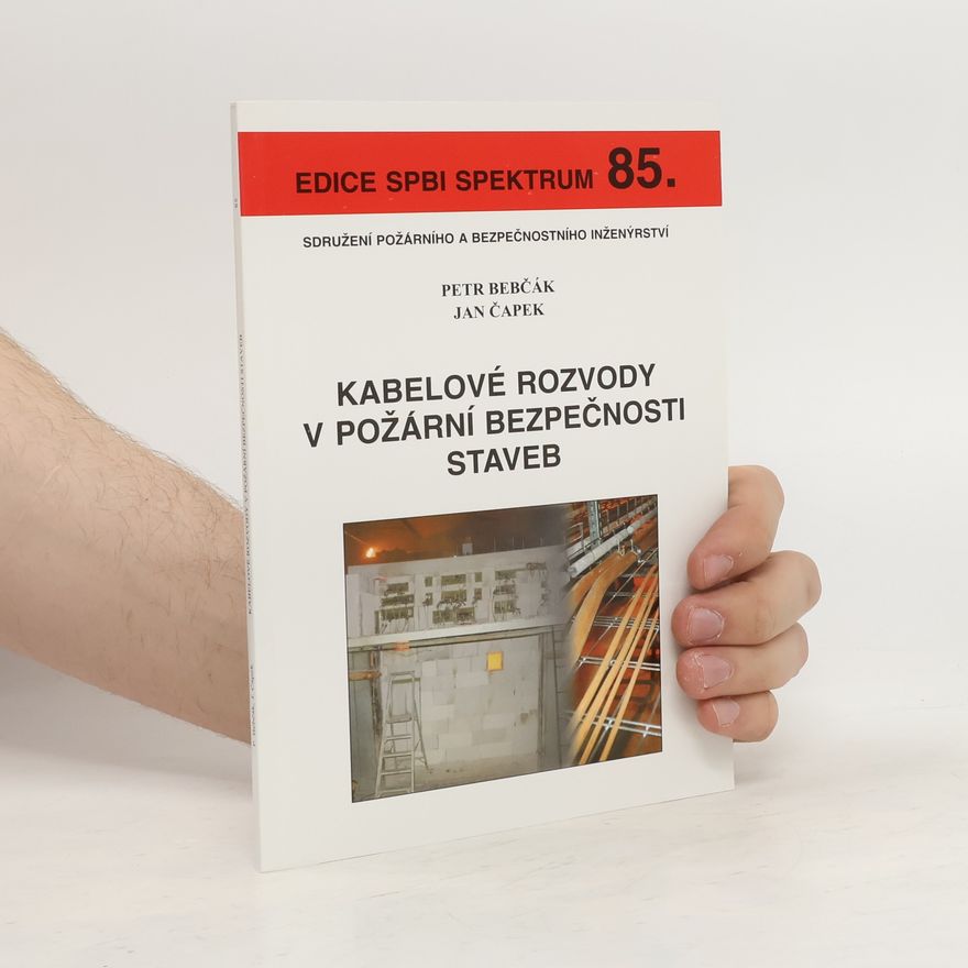 Petr Bebčák Kabelové rozvody v požární bezpečnosti staveb