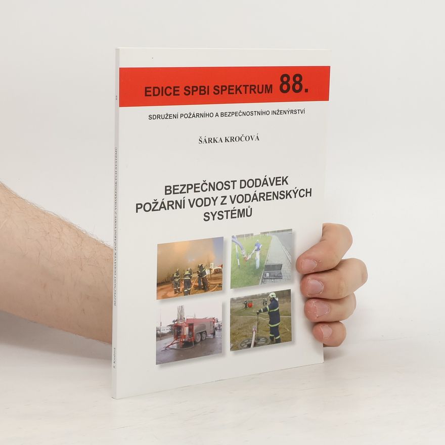 Šárka Kročová Bezpečnost dodávek požární vody z vodárenských systémů