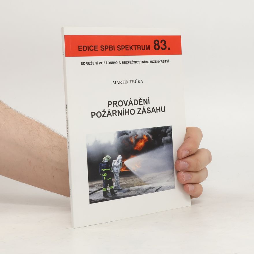Lukáš Trčka Provádění požárního zásahu