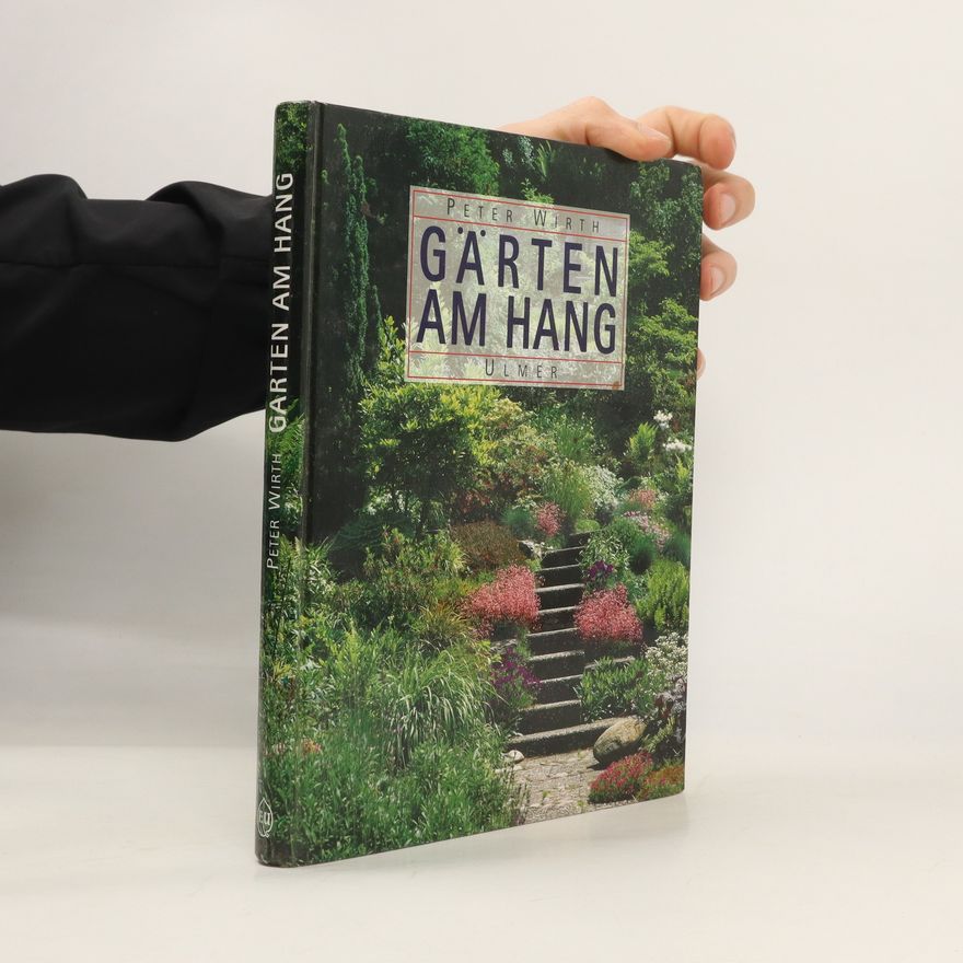 Claus-Peter Wirth Gärten am Hang