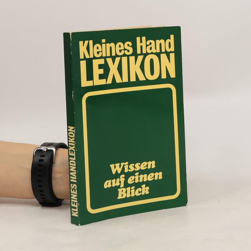 Autorenkollektiv Kleines Hand Lexikon. Wissen auf einen Blick