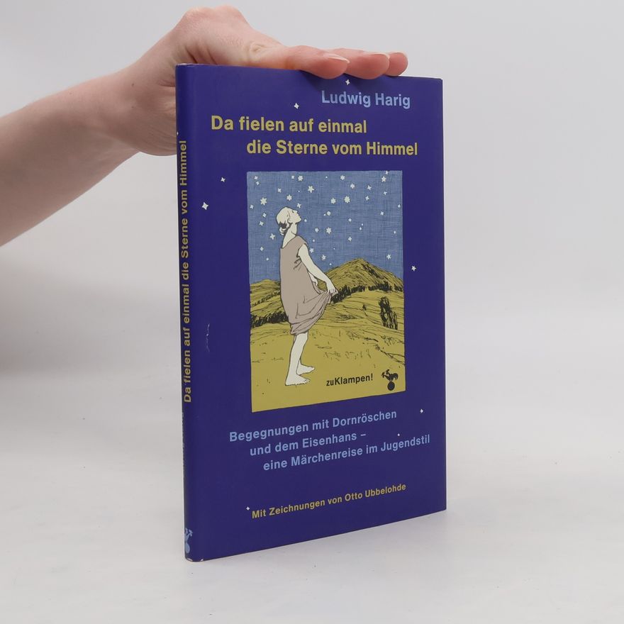 Ludwig Harig Da fielen auf einmal die Sterne vom Himmel