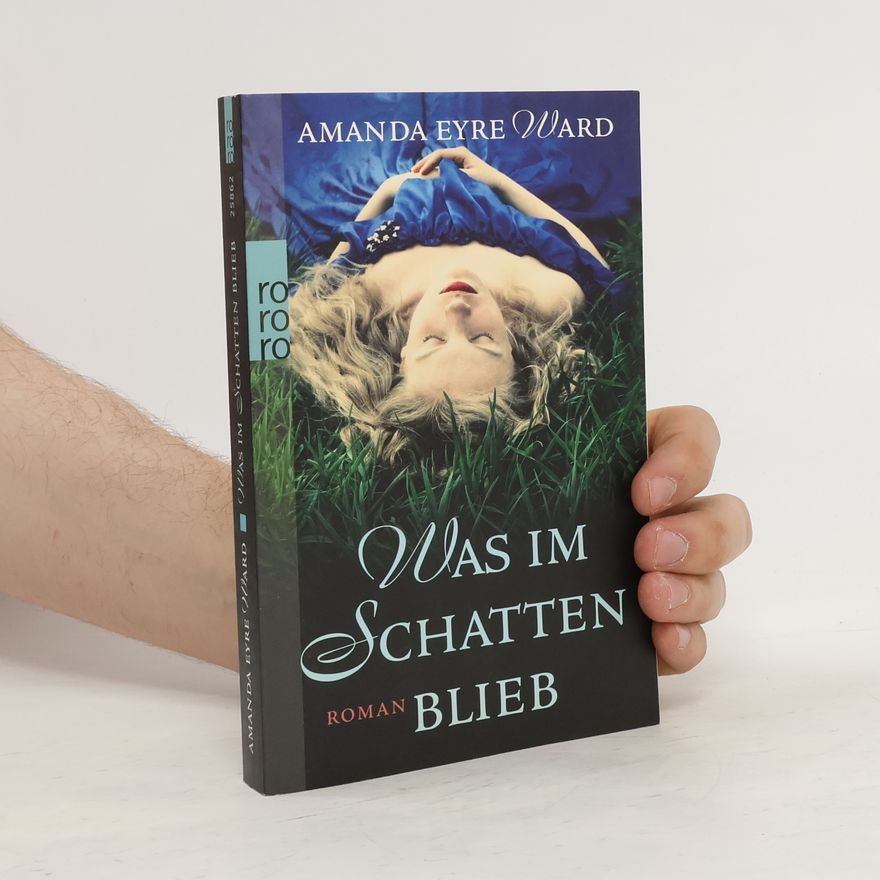 Amanda Eyre Ward Was im Schatten blieb