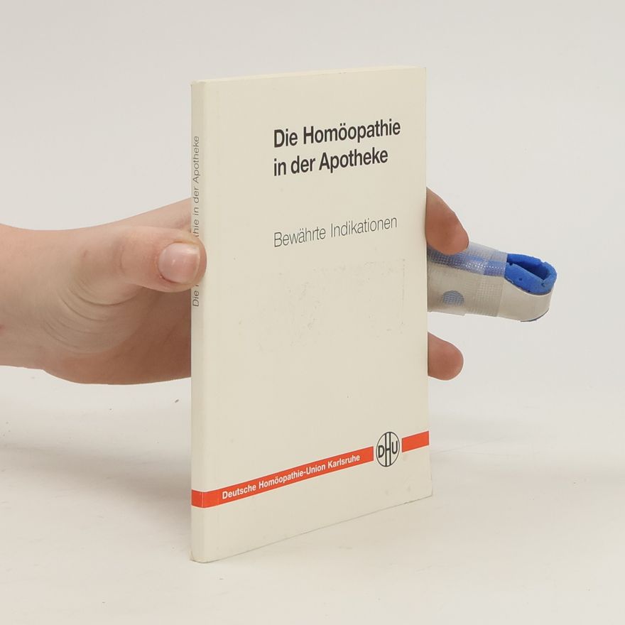 Autorenkollektiv Die Homöopathie in der Apotheke