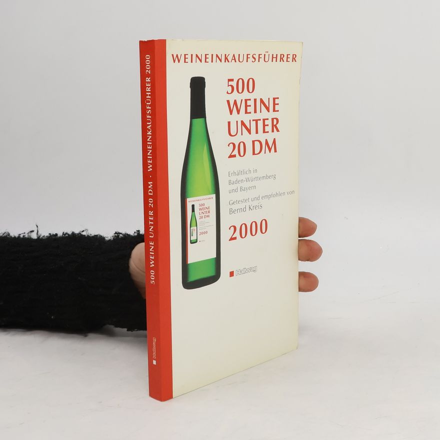 Bernd Kreis 500 Weine unter 20 Mark