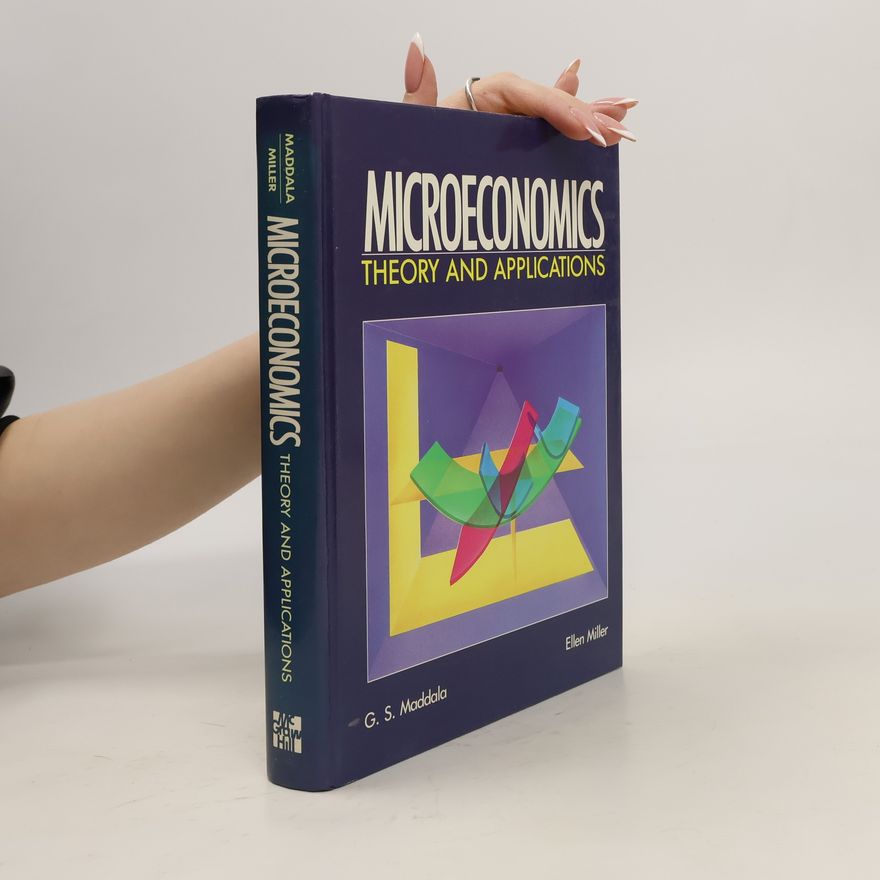 G.S. Maddala Microeconomics. Theory and Applications