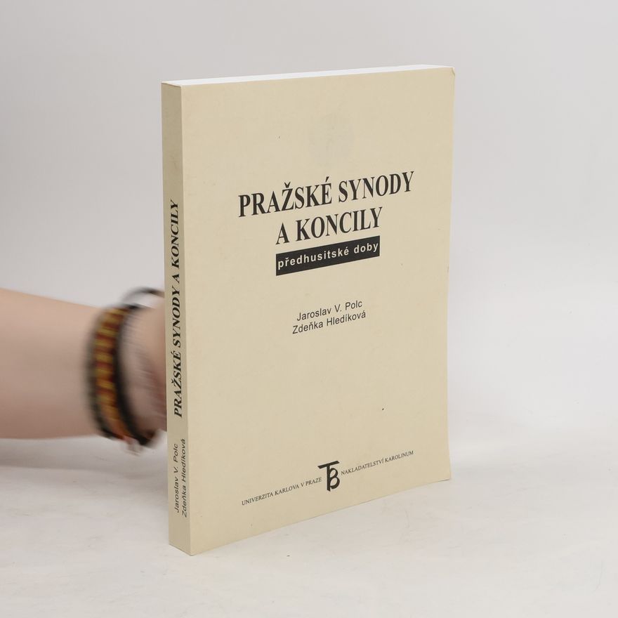 Zdeňka Hledíková Pražské synody a koncily předhusitské doby