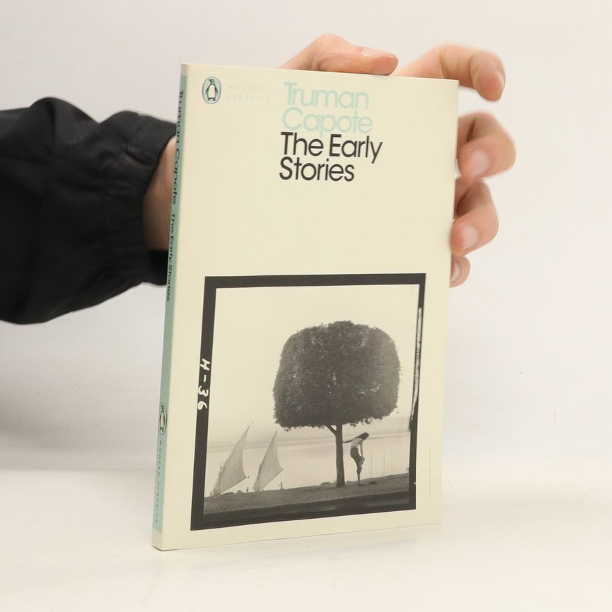 Truman Capote The early stories of Truman Capote