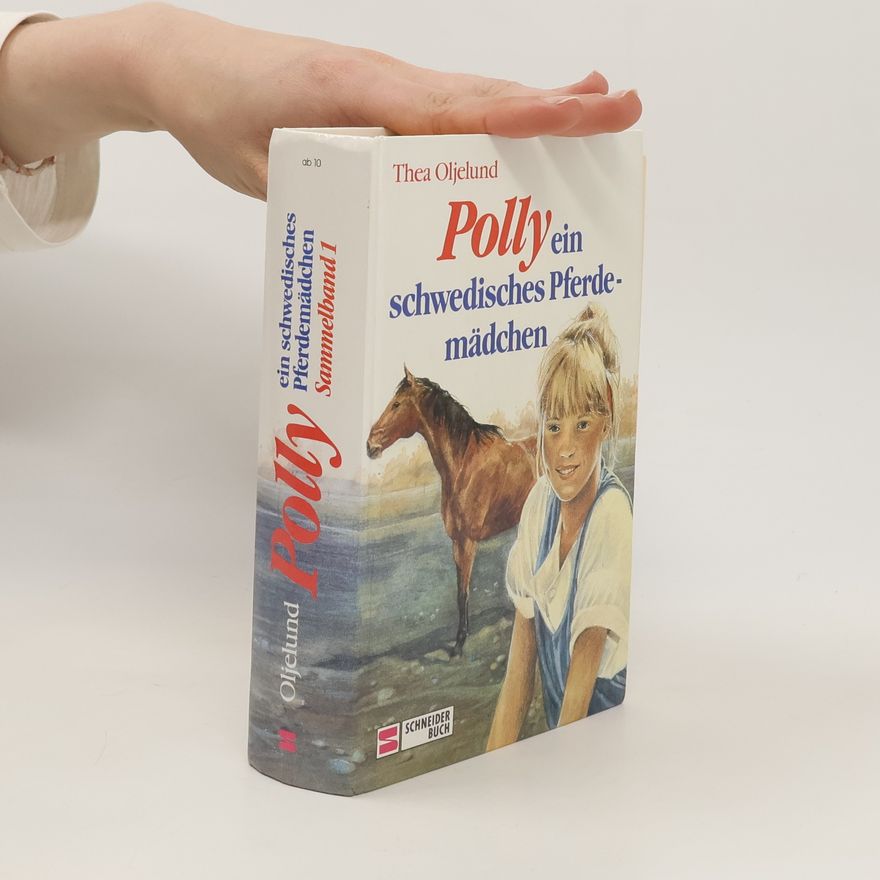 Thea Oljelund Polly ein schwedisches Pferdemädchen