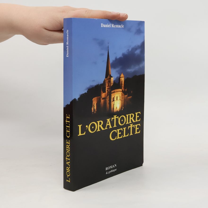 Daniel Remacle L'oratoire celte