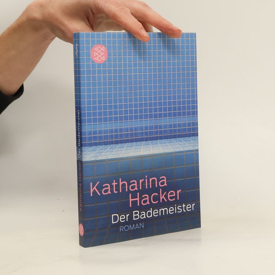 Katharina Hacker Der Bademeister