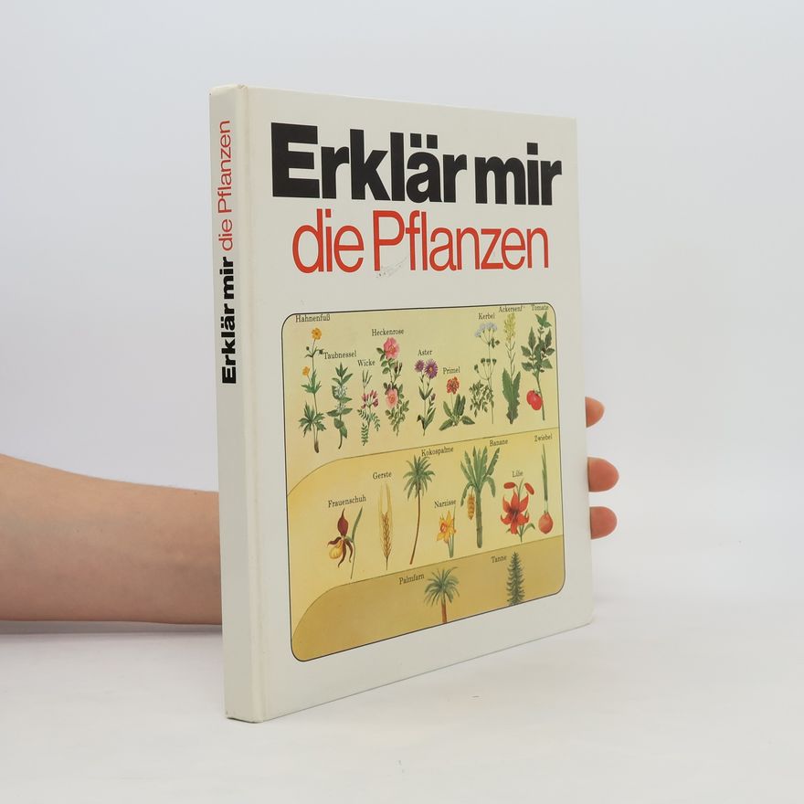 Autorenkollektiv Erklär mir die Pflanzen