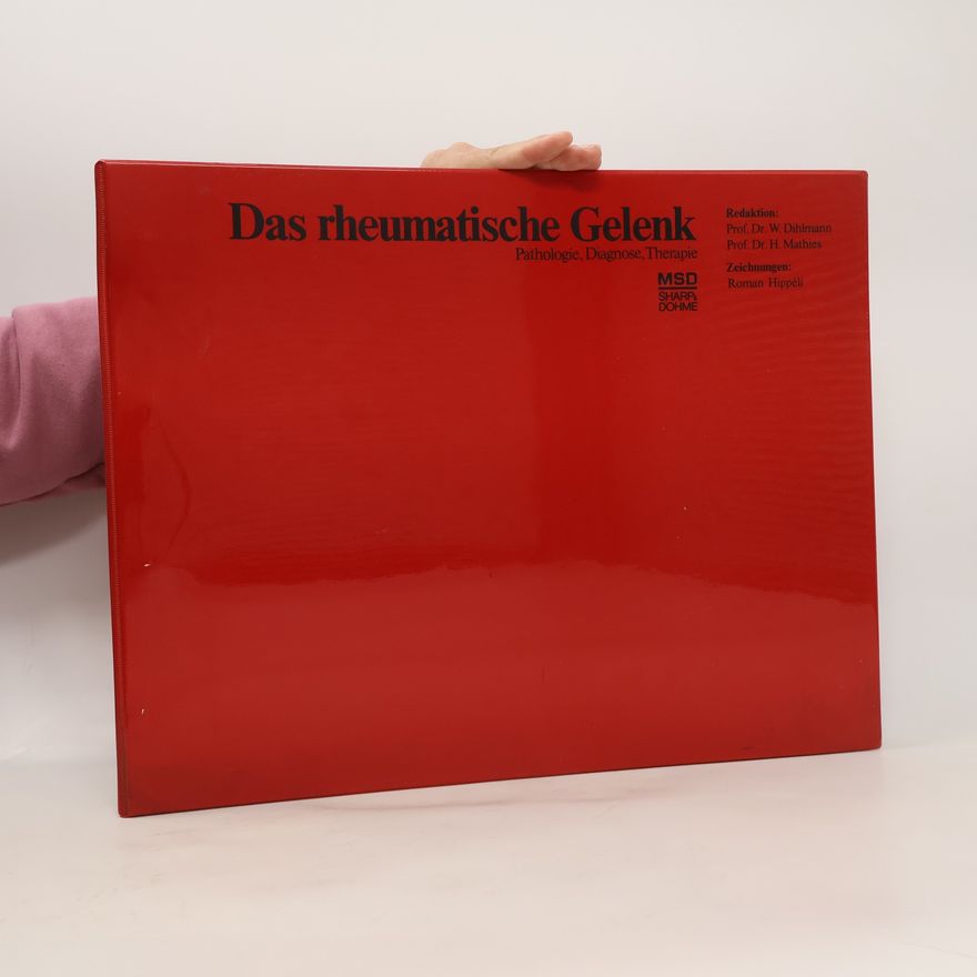 H Mathies Das rheumatische Gelenk. Pathologie, Diagnose, Therapie