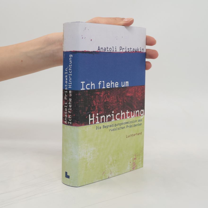 Anatoly Pristavkin Ich flehe um Hinrichtung