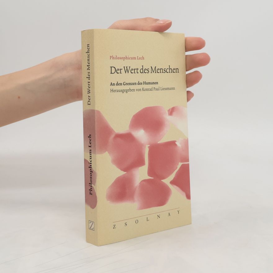 Konrad Paul Liessmann Der Wert des Menschen