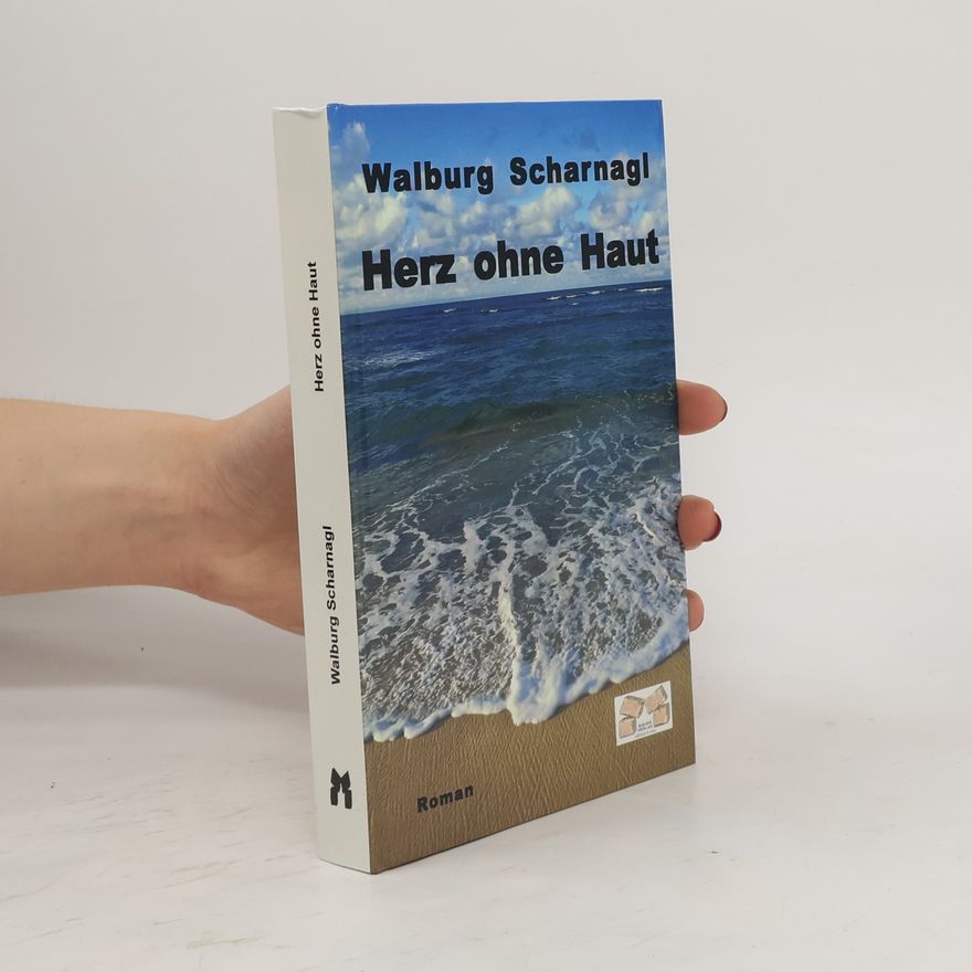 Walburg Scharnagl Herz ohne Haut