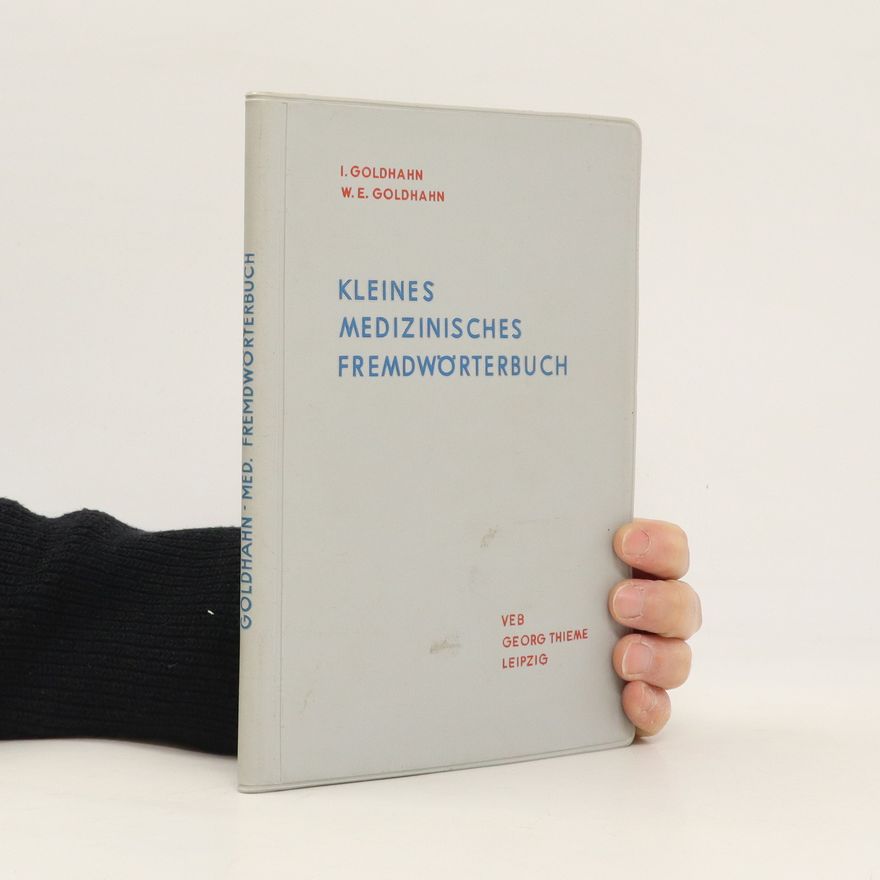 I. Goldhahn Kleines medizinisches Fremdwörterbuch