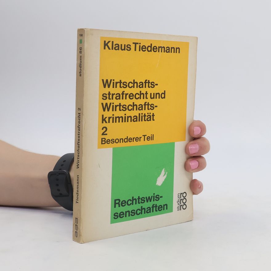 Klaus Tiedemann Wirtschaftsstrafrecht und Wirtschaftskriminalität 2