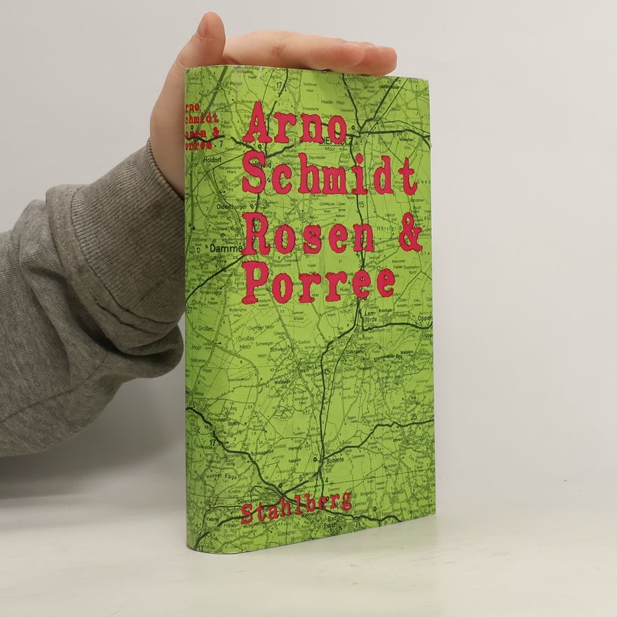 Arno Schmidt Rosen & Porree