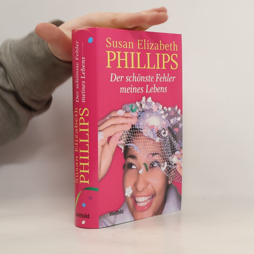 Susan Elizabeth Phillips Der schönste Fehler meines Lebens