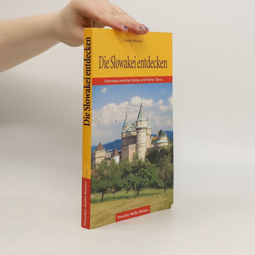 Frieder Monzer Die Slowakei entdecken