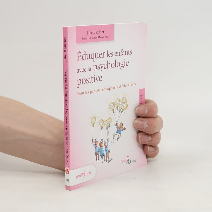 Julie Bazinet Eduquer les enfants avec la psychologie positive