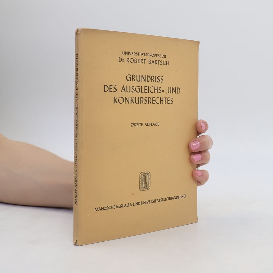 Autorenkollektiv Grundriss des Ausgleichs- und Konkursrechtes
