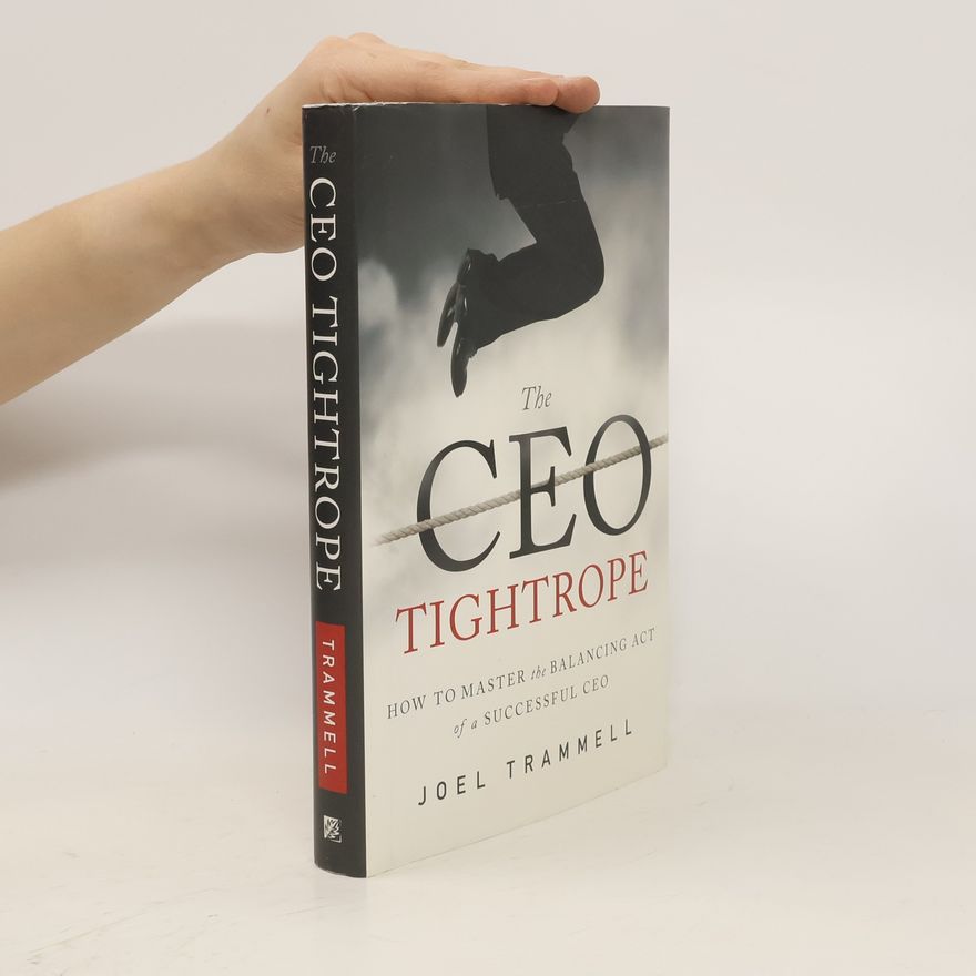Joel Trammell The CEO Tightrope