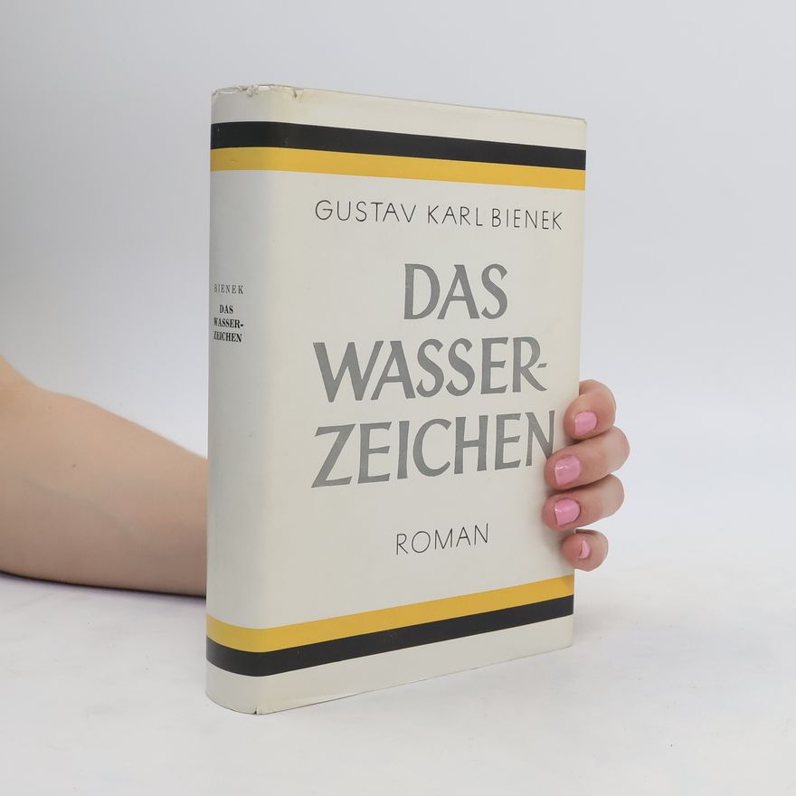 Gustav Karl Bienek Das Wasserzeichen