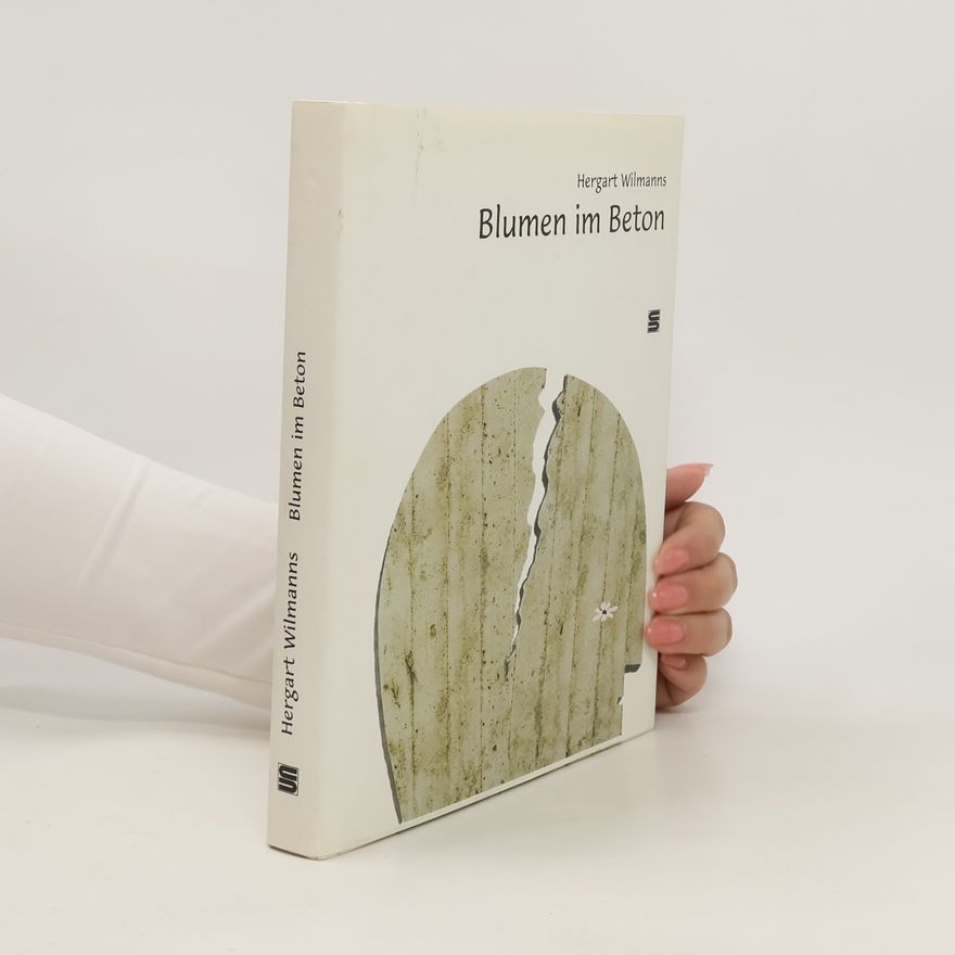 Hergart Wilmanns Blumen im Beton