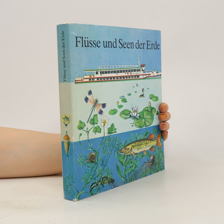 Autorenkollektiv Flüsse und Seen der Erde