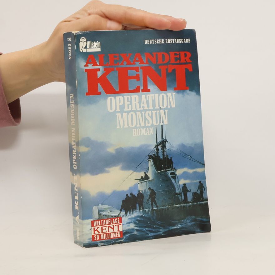 Alexander Kent Operation Monsun