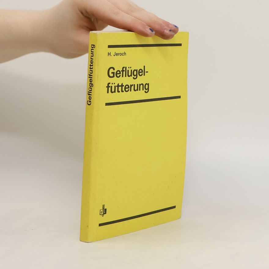 Heinz Jeroch Geflügelfütterung