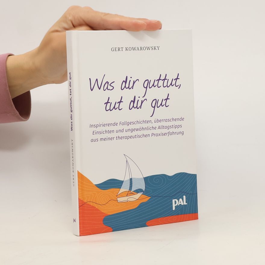 Gert Kowarowsky Was dir guttut, tut dir gut