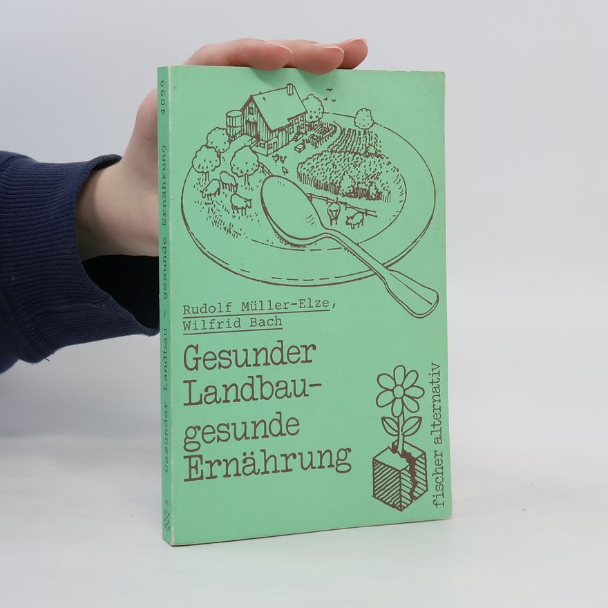 Rudolf Müller Gesunder Landbau - gesunde Ernährung