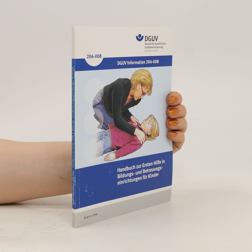 Autorenkollektiv Handbuch zur Ersten Hilfe in Bildungs- und Betreuungs-einrichtungen für Kinder