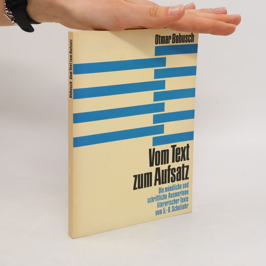 Otmar Bohusch Vom Text zum Aufsatz