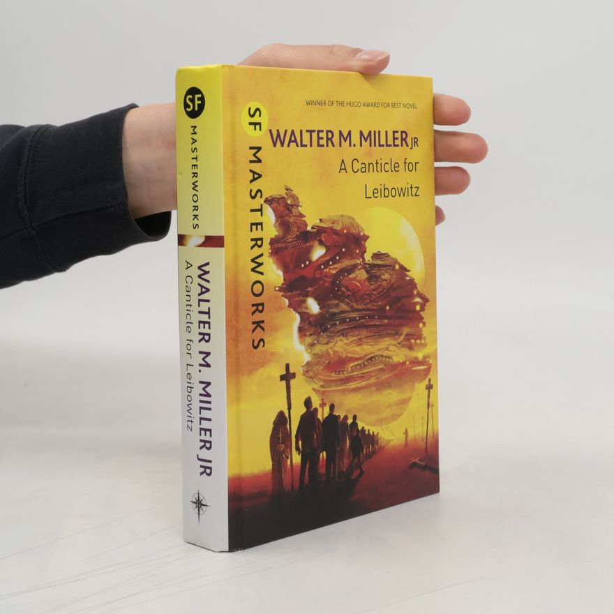 Walter M. Miller, Jr. A Canticle for Leibowitz