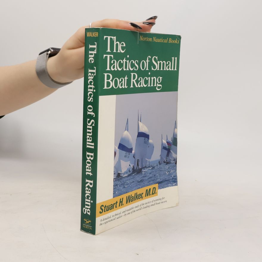 Stuart H. Walker The Tactics of Small Boat Racing