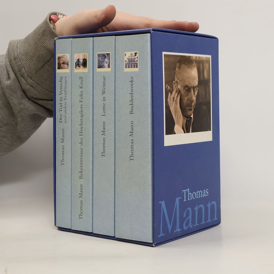Thomas Mann Der Tod in Venedig. des Hochstaplers Felix Krull. Lotte in Weimar. Buddenbrooks
