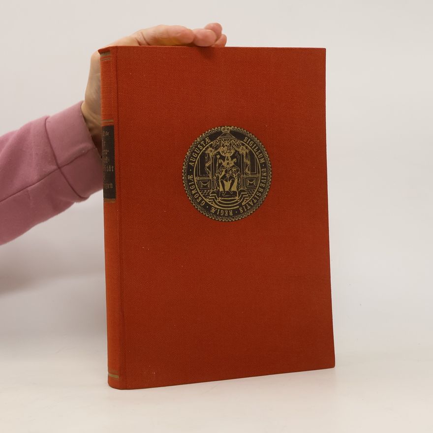 Götz von Selle Die Georg-August-Universität zu Göttingen 1737-1937