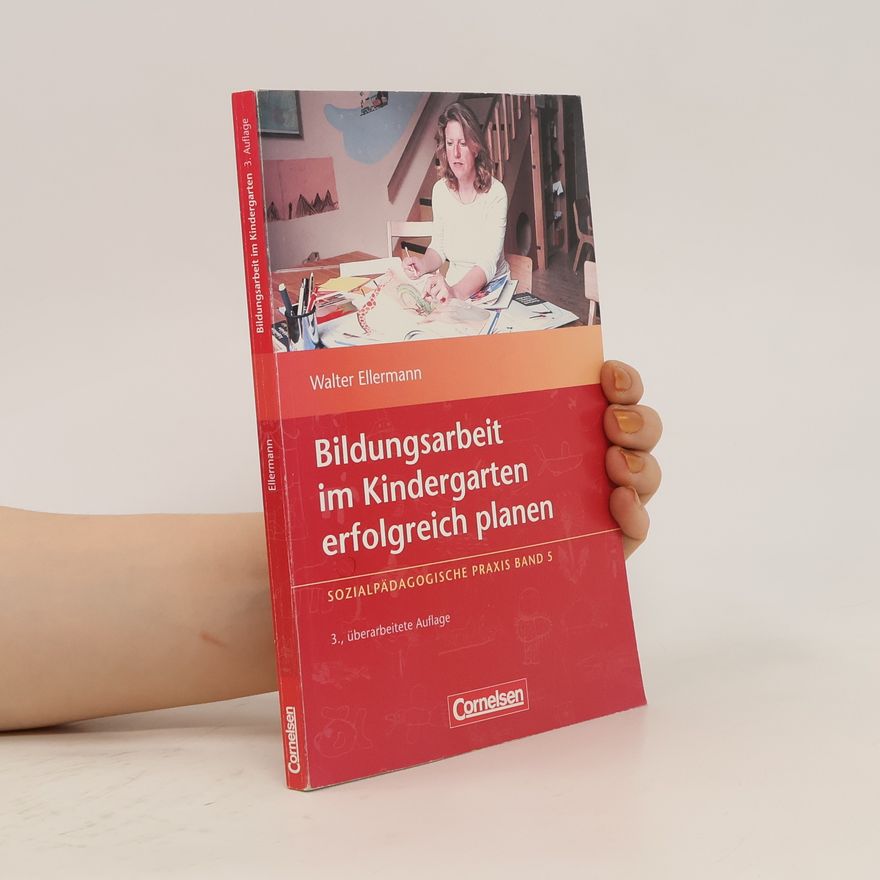 Walter Ellermann Bildungsarbeit im Kindergarten erfolgreich planen