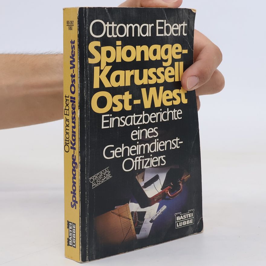 Ottomar Ebert Spionage-Karussell Ost-West