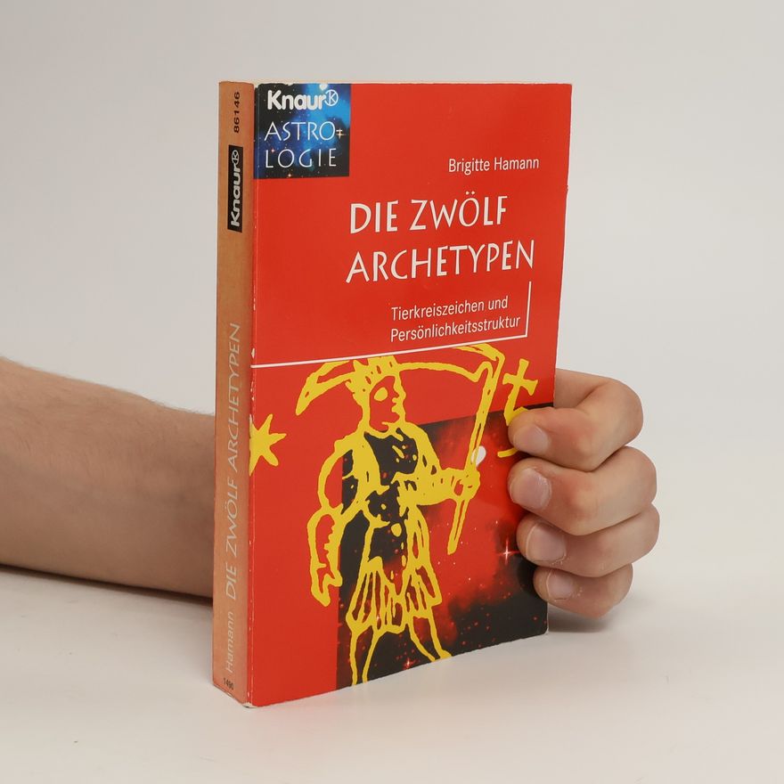 Brigitte Hamannová Die zwölf Archetypen