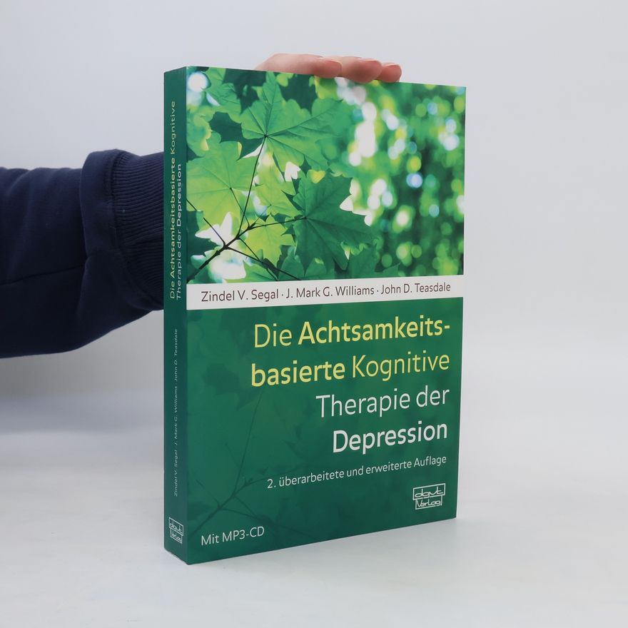 Zindel Segal Die achtsamkeitsbasierte kognitive Therapie der Depression