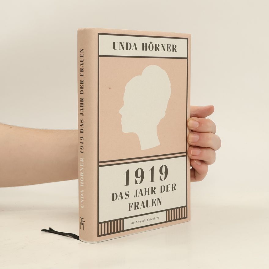 Unda Hörner 1919 - das Jahr der Frauen