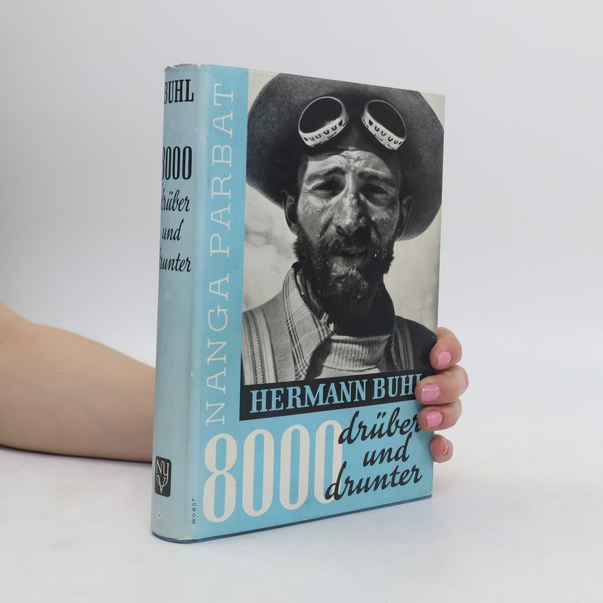 Hermann Buhl 8000 drüber und drunter