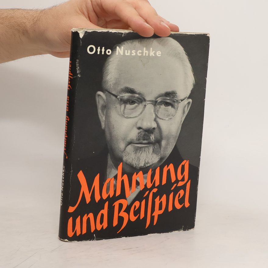 Otto Nuschke Mahnung und Beispiel