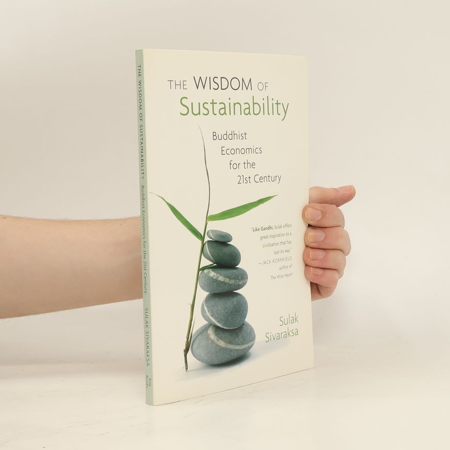 Sulak Sivaraksa The Wisdom of Sustainability